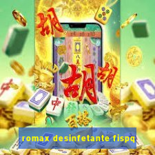 romax desinfetante fispq